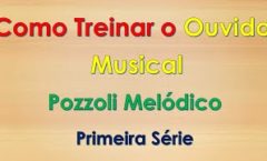 Como Treinar o Ouvido Musical - Pozzoli Melódico - 1ª Série Completa
