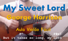 My Sweet Lord - George Harrison - Aula Fácil de Violão